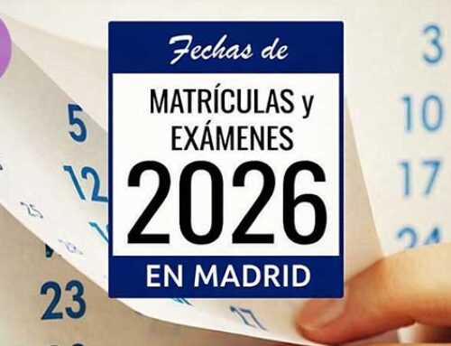 Fechas Examenes y Matriculas 2026 Madrid